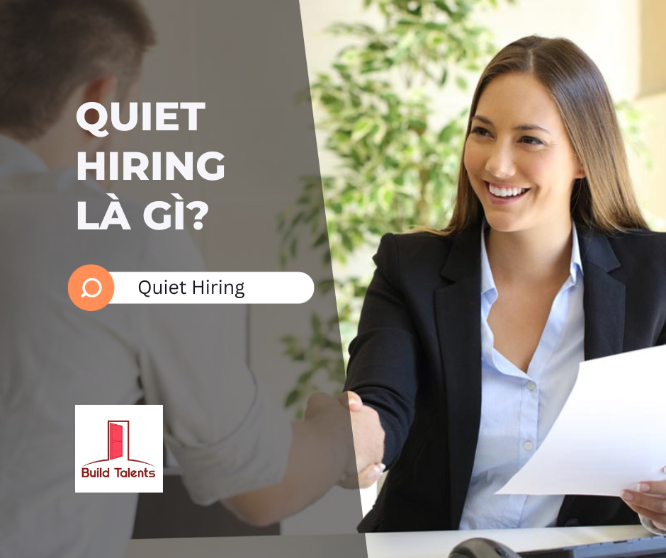 Quiet Hiring - Xu hướng tuyển dụng mới 2023